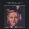 Mongol Jewelry - Martha Boyer - Bog