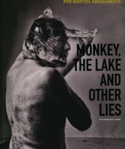 Monkey, The Lake And Other Lies - Per Morten Abrahamsen - Bog