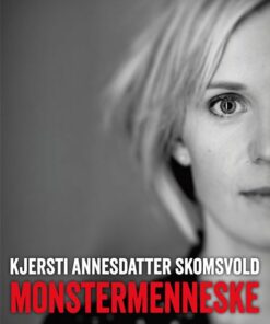 Monstermenneske - Kjersti Annesdatter Skomsvold - Bog