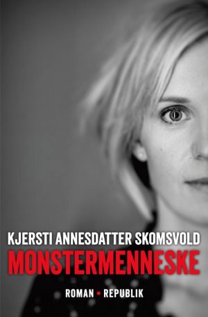 Monstermenneske - Kjersti Annesdatter Skomsvold - Bog