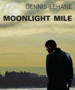 Moonlight Mile - Dennis Lehane - Bog
