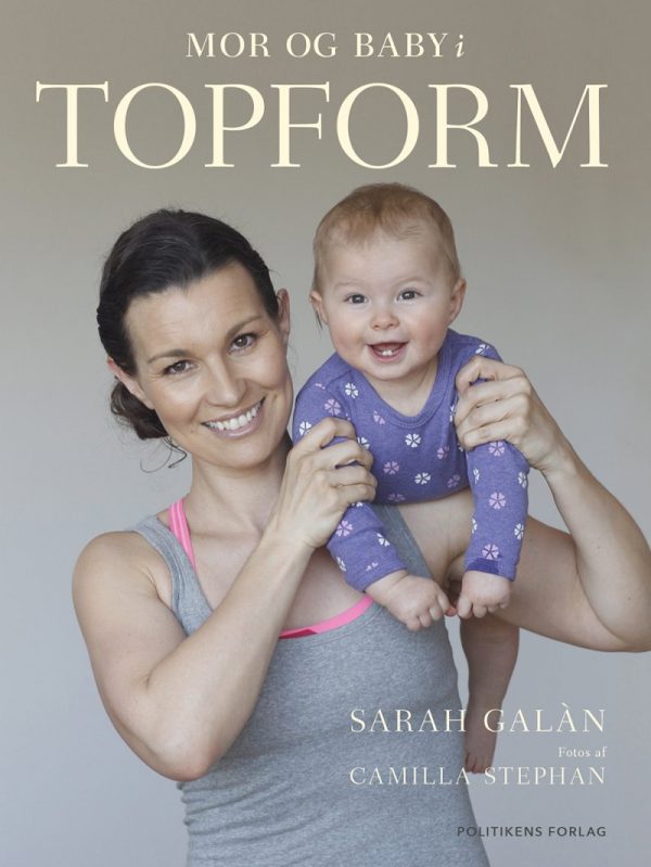 Mor Og Baby I Topform - Sarah Galan - Bog