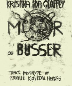 Mor Og Busser - Kristina Nya Glaffey - Bog