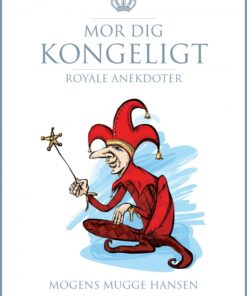 Mor dig kongeligt (E-bog)