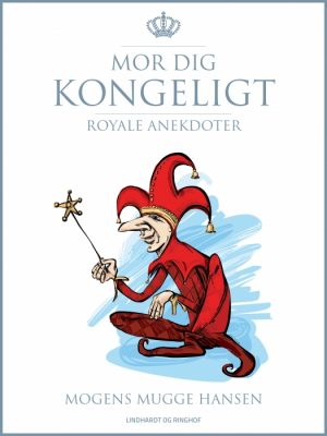 Mor dig kongeligt (E-bog)