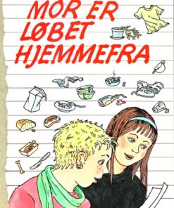 Mor er løbet hjemmefra (E-bog)