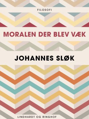 Moralen der blev væk (E-bog)