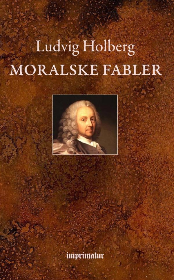 Moralske Fabler - Ludvig Holberg - Bog