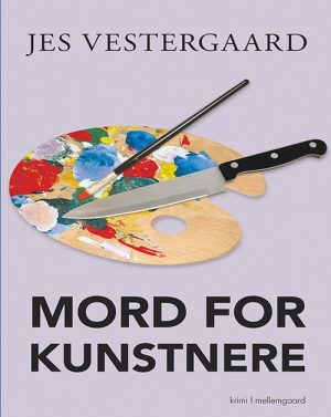 Mord For Kunstnere - Jes Vestergaard - Bog