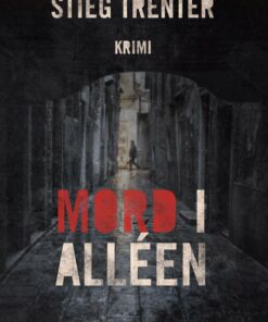 Mord I Alléen - Stieg Trenter - Bog