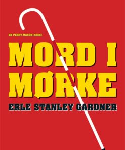 Mord I Mørke - Erle Stanley Gardner - Bog