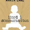 Mord I Sommernatten - Maria Lang - Bog