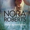 Mord Og Kærlighed - Nora Roberts - Bog