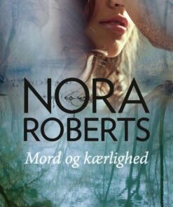 Mord Og Kærlighed - Nora Roberts - Bog