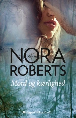 Mord Og Kærlighed - Nora Roberts - Bog