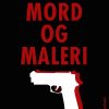 Mord Og Maleri - Ross Macdonald - Bog