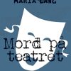 Mord På Teatret - Maria Lang - Bog
