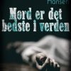 Mord er det bedste i verden (E-bog)