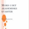 Mord i det akademiske kvarter (E-bog)