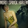 Mord i spansk Harlem (E-bog)