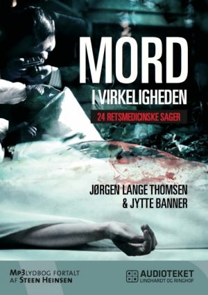 Mord i virkeligheden - 24 retsmedicinske sager (Lydbog)