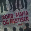 Mord, mafia og pastiser (E-bog)