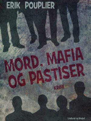 Mord, mafia og pastiser (E-bog)