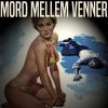Mord mellem venner (E-bog)