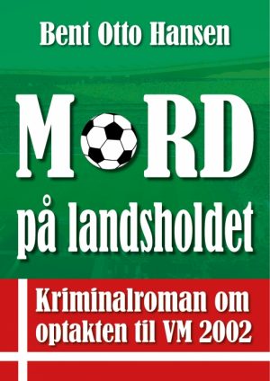 Mord på landsholdet (E-bog)