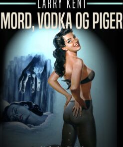 Mord, vodka og piger (E-bog)