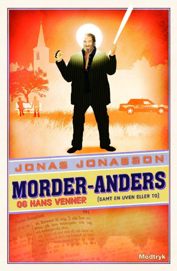 Morder-anders Og Hans Venner (samt En Uven Eller To) - Jonas Jonasson - Bog