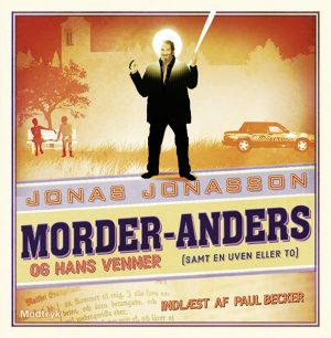 Morder-anders Og Hans Venner (samt En Uven Eller To) - Jonas Jonasson - Cd Lydbog