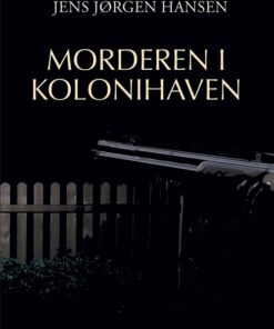 Mordet I Kolonihaven - Jens Jørgen Hansen - Bog