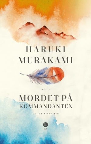 Mordet På Kommandanten - Bind 1 - Haruki Murakami - Bog