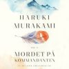 Mordet På Kommandanten - Bind 2 - Haruki Murakami - Bog
