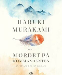 Mordet På Kommandanten - Bind 2 - Haruki Murakami - Bog