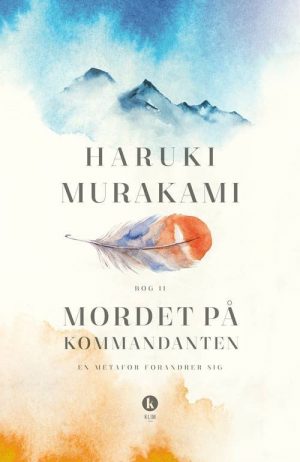 Mordet På Kommandanten - Bind 2 - Haruki Murakami - Bog