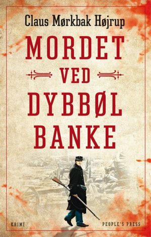 Mordet Ved Dybbøl Banke - Claus Mørkbak Højrup - Bog