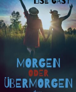 Morgen oder übermorgen (E-bog)