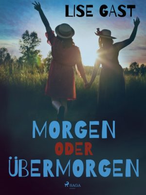 Morgen oder übermorgen (E-bog)