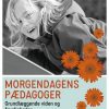 Morgendagens Pædagoger - Anja Kastrup Jensen - Bog