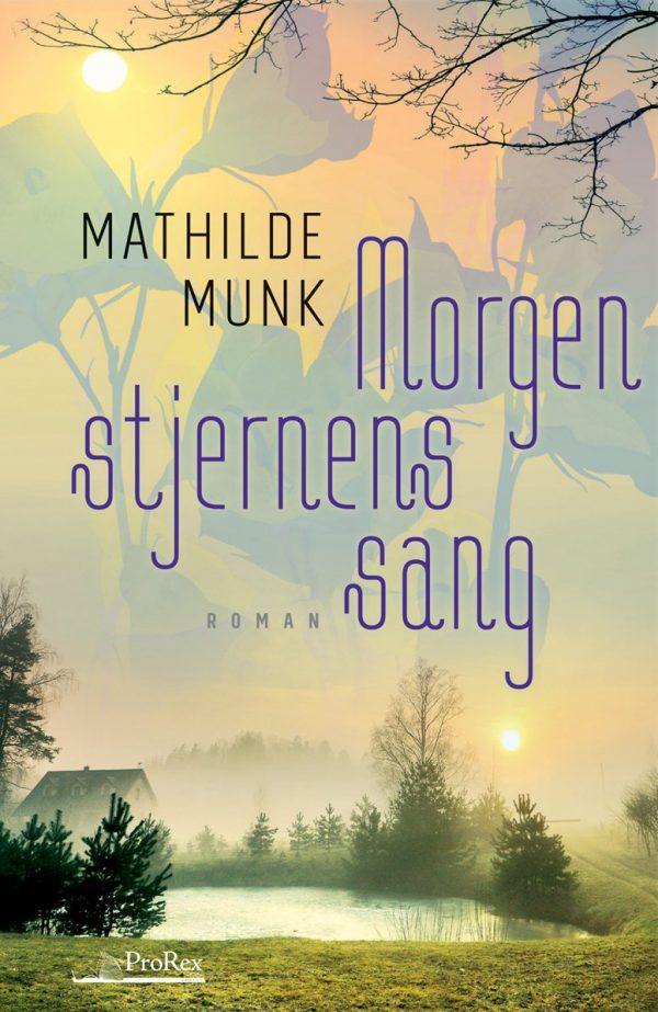 Morgenstjernens Sang - Mathilde Munk - Bog