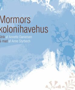 Mormors Kolonihavehus - Annette Danielsen - Bog