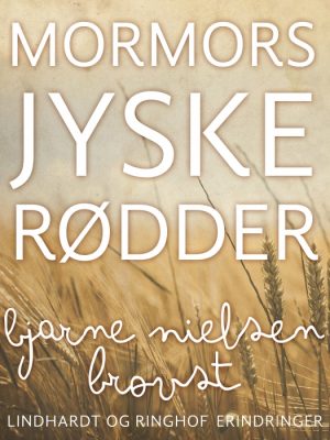 Mormors jyske rødder (E-bog)