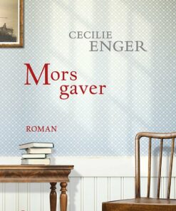 Mors Gaver - Cecilie Enger - Bog