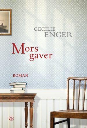 Mors Gaver - Cecilie Enger - Bog