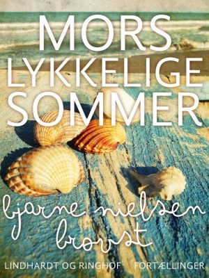Mors lykkelige sommer (E-bog)