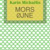 Mors øjne - Karin MichaÃ«lis - Bog