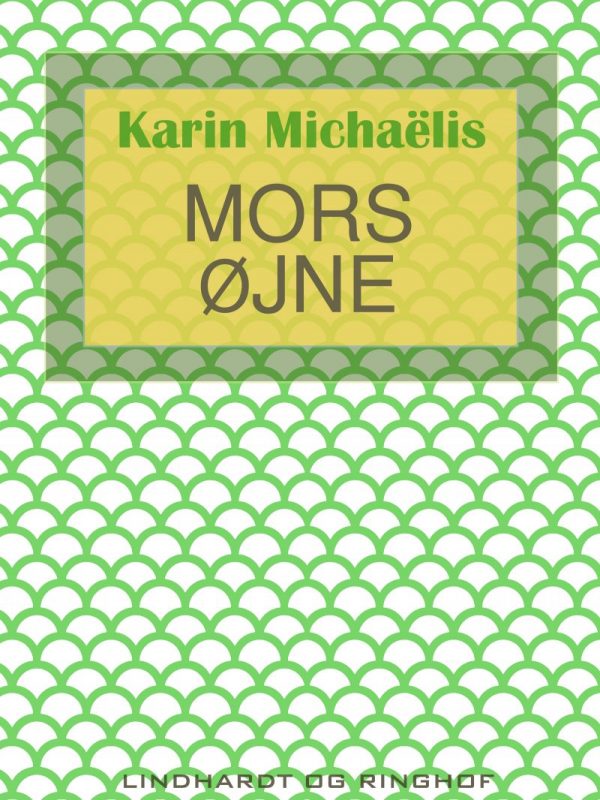 Mors øjne - Karin MichaÃ«lis - Bog