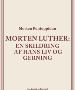 Morten Luther: En skildring af hans liv og gerning (E-bog)